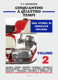 Cinquantini a quattro tempi. Una storia di genialità italiana - Vol. 2 - Librerie.coop