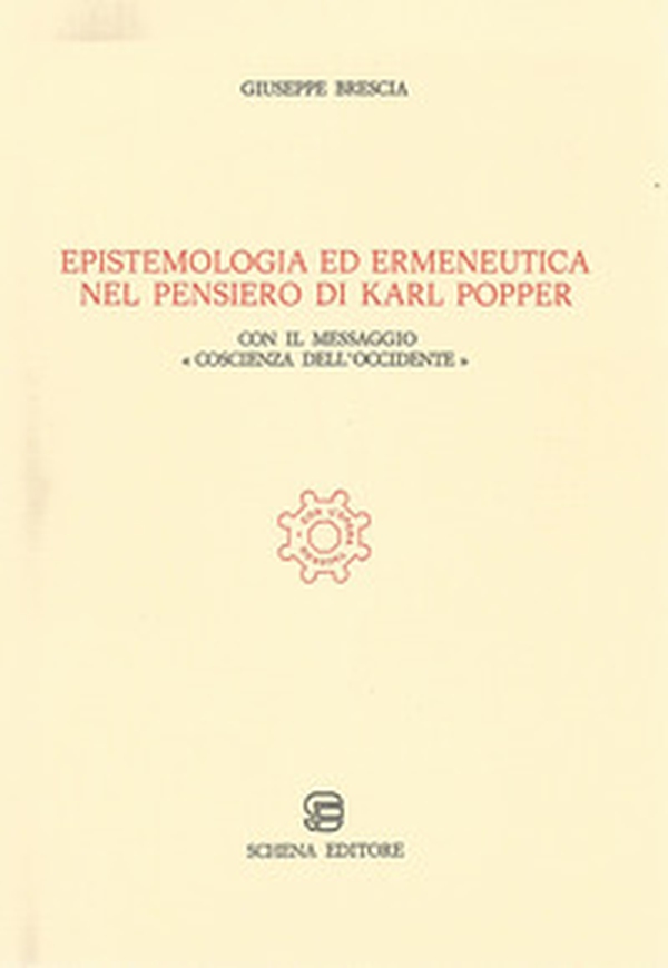 Epistemologia ed ermeneutica nel pensiero di Karl Popper. Con il messaggio «Coscienza dell'Occidente» - Librerie.coop Epistemologia ed ermeneutica nel pensiero di Karl Popper. Con il messaggio «Coscienza dell'Occidente» - Librerie.coop