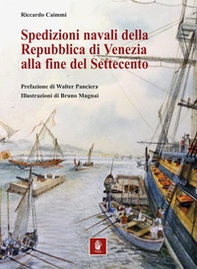 Spedizioni navali della Repubblica di Venezia alla fine del Settecento - Librerie.coop