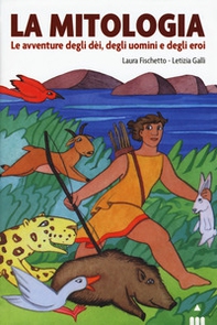 Mitologia. Le avventure degli dei, degli uomini  - Librerie.coop Mitologia. Le avventure degli dei, degli uomini  - Librerie.coop