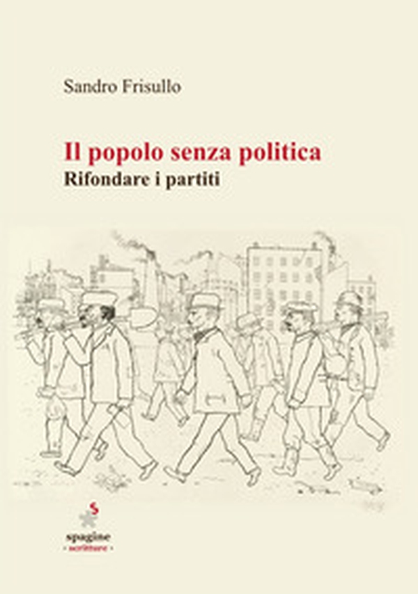Il popolo senza politica. Rifondare i partiti - Librerie.coop Il popolo senza politica. Rifondare i partiti - Librerie.coop