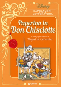 Paperino in Don Chisciotte e altre storie ispirate a Miguel de Cervantes - Librerie.coop Paperino in Don Chisciotte e altre storie ispirate a Miguel de Cervantes - Librerie.coop