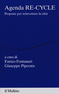 Agenda re-cycle. Proposte per reinventare la città - Librerie.coop