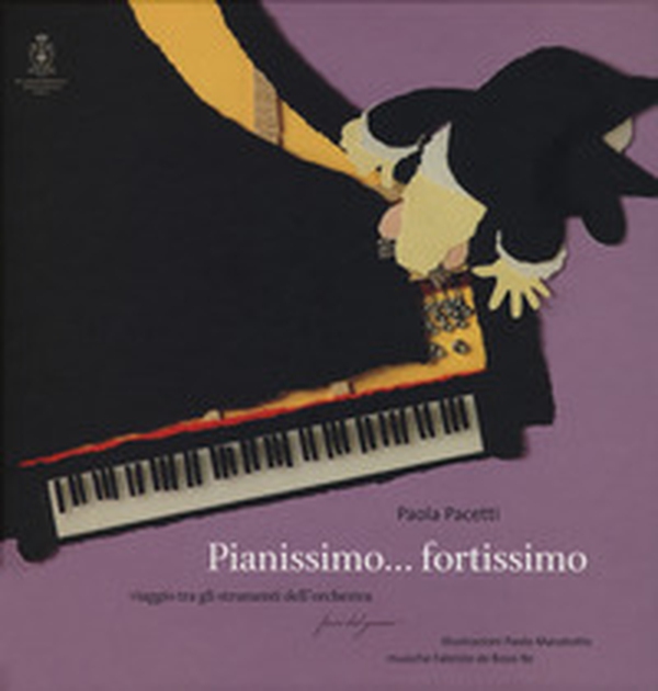 Pianissimo... fortissimo. Viaggio tra gli strumenti dell'orchestra - Librerie.coop Pianissimo... fortissimo. Viaggio tra gli strumenti dell'orchestra - Librerie.coop