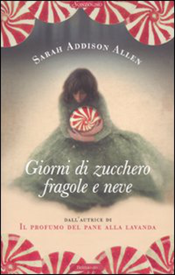 Giorni di zucchero fragole e neve - Librerie.coop Giorni di zucchero fragole e neve - Librerie.coop