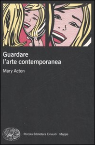 Guardare l'arte contemporanea - Librerie.coop Guardare l'arte contemporanea - Librerie.coop