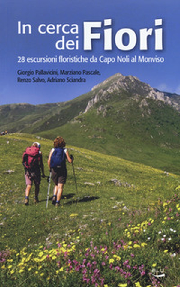 In cerca dei fiori. 28 escursioni floristiche da Capo Noli al Monviso - Librerie.coop In cerca dei fiori. 28 escursioni floristiche da Capo Noli al Monviso - Librerie.coop