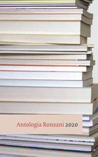 Antologia Ronzani 2020. Narrativa e saggistica - Librerie.coop