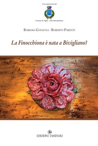 La Finocchiona è nata a Bivigliano? - Librerie.coop