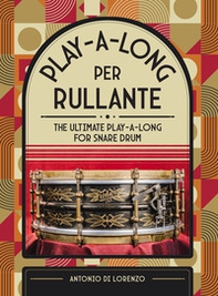 Play-a-long per rullante-The ultimate play-a-long for snare drum - Librerie.coop Play-a-long per rullante-The ultimate play-a-long for snare drum - Librerie.coop