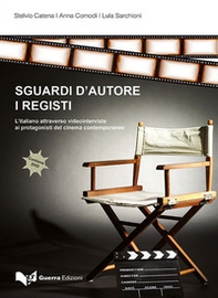 Sguardi d'autore. I registi. L'italiano attraverso video interviste ai protagonisti del cinema contemporaneo - Librerie.coop