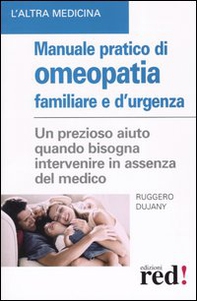 Manuale pratico di omeopatia familiare e d'urgenza - Librerie.coop Manuale pratico di omeopatia familiare e d'urgenza - Librerie.coop