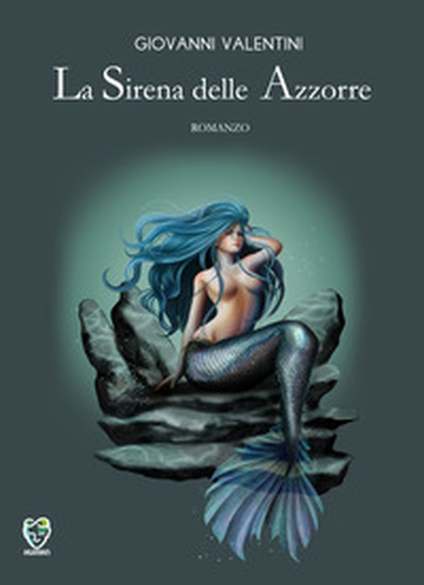 La sirena delle Azzorre - Librerie.coop La sirena delle Azzorre - Librerie.coop