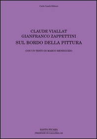 Claude Viallat, Gianfranco Zappettini. Sul bordo della pittura - Librerie.coop
