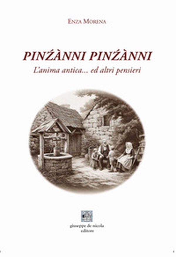 Pin?ànni pin?ànni. L'anima antica...ed altri pensieri - Librerie.coop Pin?ànni pin?ànni. L'anima antica...ed altri pensieri - Librerie.coop