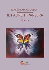 Il padre ti parlerà - Librerie.coop