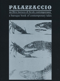 Palazzaccio. Un libro di favole barocche contemporanee-A baroque book of contemporary tales - Librerie.coop
