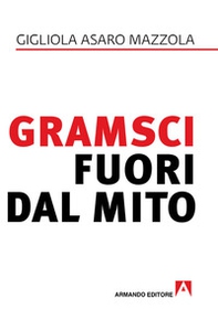 Gramsci fuori dal mito - Librerie.coop