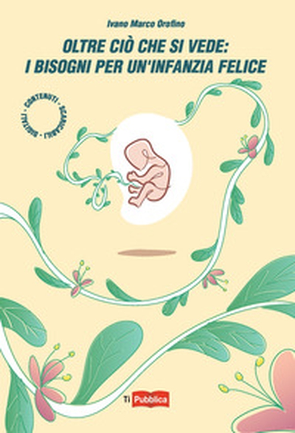 Oltre ciò che si vede: i bisogni per un'infanzia felice - Librerie.coop Oltre ciò che si vede: i bisogni per un'infanzia felice - Librerie.coop