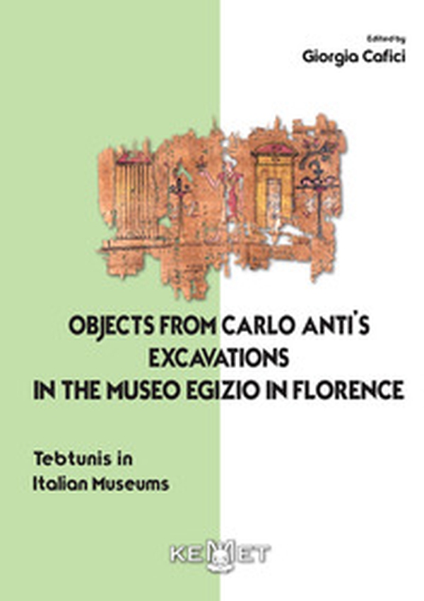 Objects from Carlo anti's excavations in the Museo Egizio in Florence. Tebtunis in Italian museums - Librerie.coop Objects from Carlo anti's excavations in the Museo Egizio in Florence. Tebtunis in Italian museums - Librerie.coop