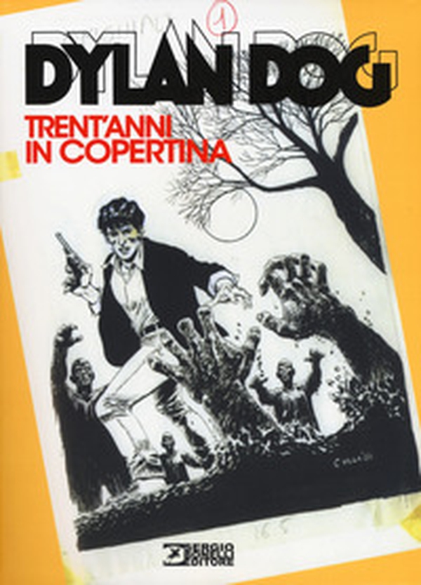 Dylan Dog. Trent'anni in copertina - Librerie.coop Dylan Dog. Trent'anni in copertina - Librerie.coop