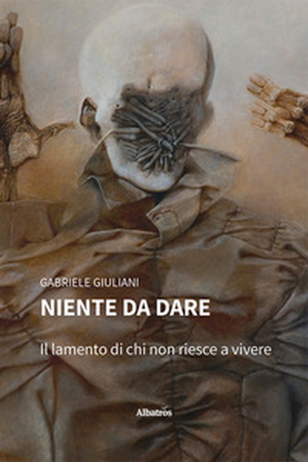 Niente da dare. Il lamento di chi non riesce a vivere - Librerie.coop Niente da dare. Il lamento di chi non riesce a vivere - Librerie.coop