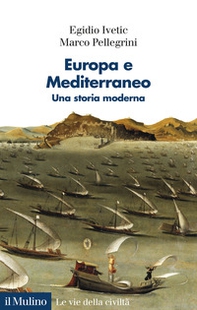 Europa e Mediterraneo. Una storia moderna - Librerie.coop