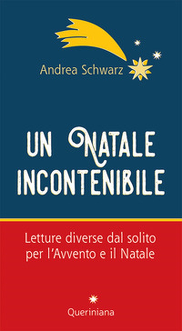 Un natale incontenibile. Letture diverse dal solito per l'Avvento e il Natale - Librerie.coop Un natale incontenibile. Letture diverse dal solito per l'Avvento e il Natale - Librerie.coop