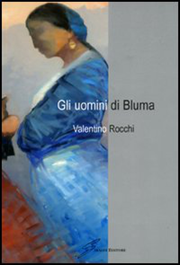 Gli uomini di Bluma - Librerie.coop Gli uomini di Bluma - Librerie.coop