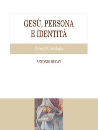 Gesù, persona e identità. Corso di Cristologia - Librerie.coop Gesù, persona e identità. Corso di Cristologia - Librerie.coop