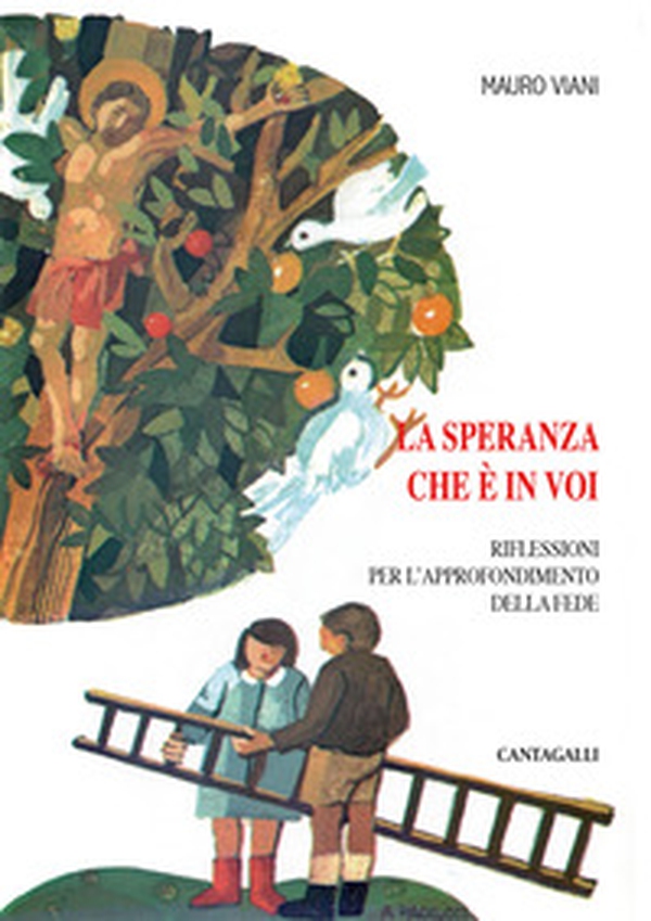 La speranza che è in voi. Riflessioni per l'approfondimento della fede - Librerie.coop La speranza che è in voi. Riflessioni per l'approfondimento della fede - Librerie.coop