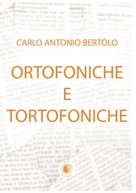 Ortofoniche e tortofoniche - Librerie.coop Ortofoniche e tortofoniche - Librerie.coop