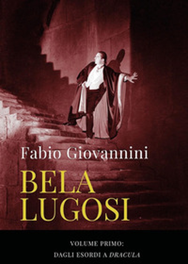Bela Lugosi - Vol. 1 - Librerie.coop Bela Lugosi - Vol. 1 - Librerie.coop
