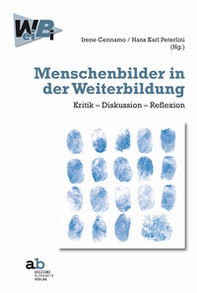Menschenbilder in der Weiterbildung. Kritik-Diskussion-Reflexion - Librerie.coop Menschenbilder in der Weiterbildung. Kritik-Diskussion-Reflexion - Librerie.coop