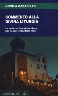 Commento alla divina liturgia. La bellezza liturgica chiave per l'esperienza della fede - Librerie.coop Commento alla divina liturgia. La bellezza liturgica chiave per l'esperienza della fede - Librerie.coop