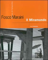 Fosco Maraini, il miramondo. 60 anni di fotografia. Catalogo della mostra (Firenze, 1999) - Librerie.coop