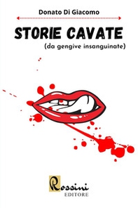 Storie cavate (da gengive insanguinate) - Librerie.coop