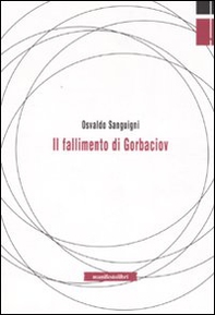 Il fallimento di Gorbaciov - Librerie.coop Il fallimento di Gorbaciov - Librerie.coop