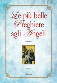 Le più belle preghiere agli angeli - Librerie.coop