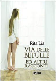 Via delle betulle ed altri racconti - Librerie.coop Via delle betulle ed altri racconti - Librerie.coop