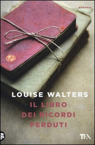 Il libro dei ricordi perduti - Librerie.coop Il libro dei ricordi perduti - Librerie.coop