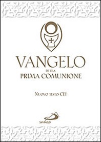 Vangelo della Prima comunione. Testo CEI - Librerie.coop Vangelo della Prima comunione. Testo CEI - Librerie.coop