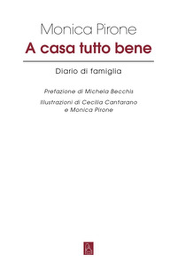 A casa tutto bene. Diario di famiglia - Librerie.coop A casa tutto bene. Diario di famiglia - Librerie.coop