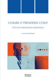 Curare o prendersi cura? Etica ed emergenza pandemica - Librerie.coop