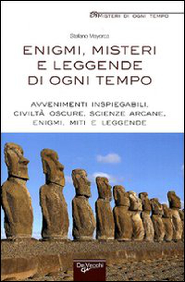 Enigmi, misteri e leggende di ogni tempo. Avvenimenti inspiegabili, civiltà oscure, scienze arcane, enigmi, miti e leggende - Librerie.coop Enigmi, misteri e leggende di ogni tempo. Avvenimenti inspiegabili, civiltà oscure, scienze arcane, enigmi, miti e leggende - Librerie.coop