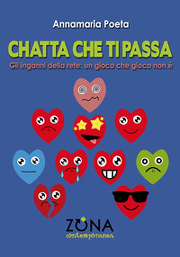 Chatta che ti passa. Gli inganni della rete: un gioco che gioco non è - Librerie.coop Chatta che ti passa. Gli inganni della rete: un gioco che gioco non è - Librerie.coop