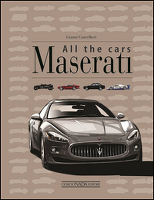 Maserati. All the cars - Librerie.coop Maserati. All the cars - Librerie.coop