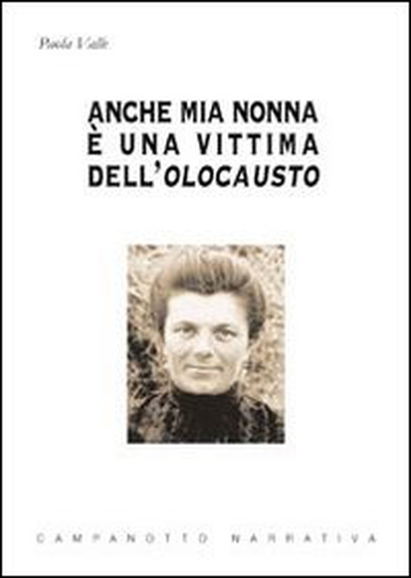 Anche mia nonna è una vittima dell'olocausto - Librerie.coop Anche mia nonna è una vittima dell'olocausto - Librerie.coop