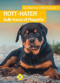 Rott-hater. Sulle tracce di Pequeña - Librerie.coop