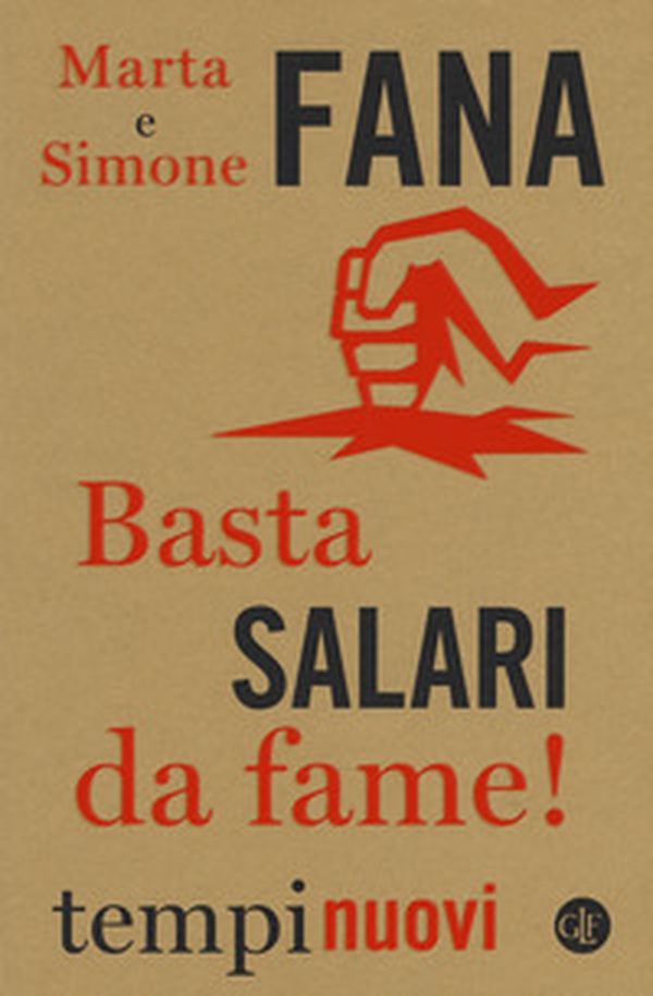 Basta salari da fame! - Librerie.coop Basta salari da fame! - Librerie.coop